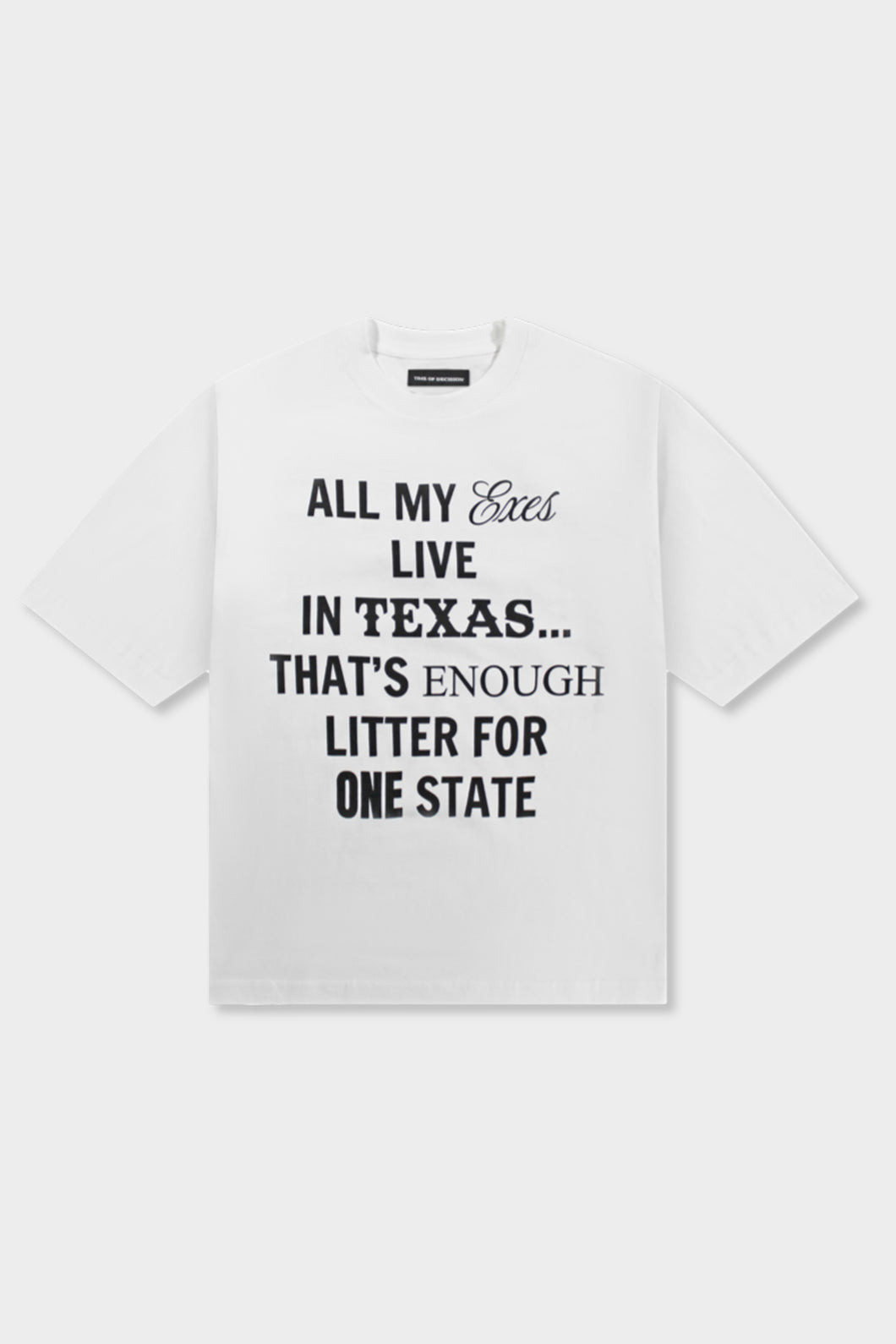 All My Exes Live T-Shirt